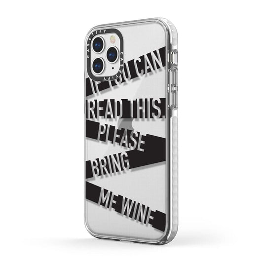 Casetify iPhone 11 Pro Impact Case, If You Can Read This Please Bring Me Wine